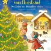Mein erstes Buch vom Christkind. Den Zauber von Weihnachten erleben