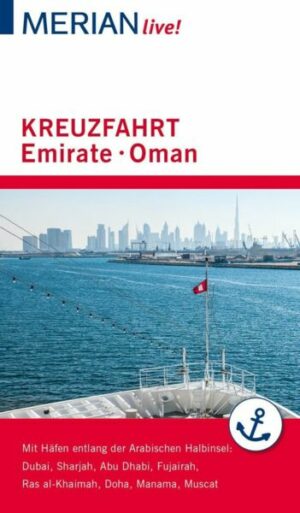 MERIAN live! Reiseführer Kreuzfahrt Emirate Oman