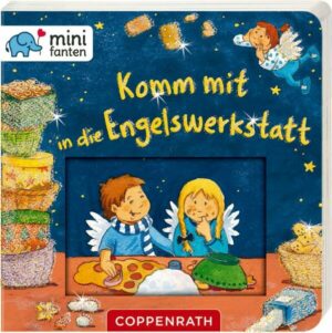 Minifanten 22: Komm mit in die Engelswerkstatt