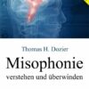 Misophonie verstehen und überwinden