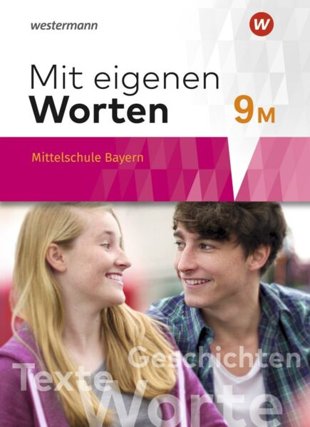 Mit eigenen Worten 9M. Schülerband. Sprachbuch für bayerische Mittelschulen