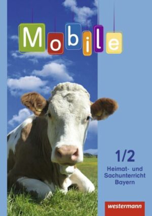 Mobile Heimat- und Sachunterricht 1 / 2. Schülerband. Bayern