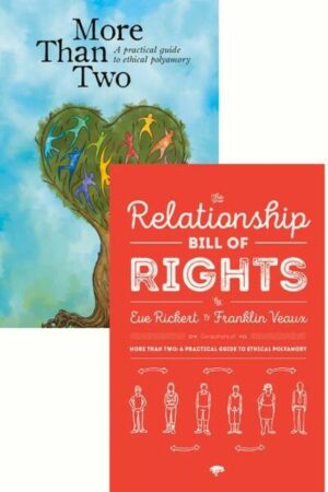 More Than Two and the Relationship Bill of Rights (Bundle): A Practical Guide to Ethical Polyamory