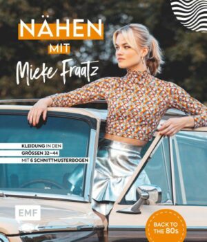 Nähen mit Mieke Fraatz – Back to the 80s