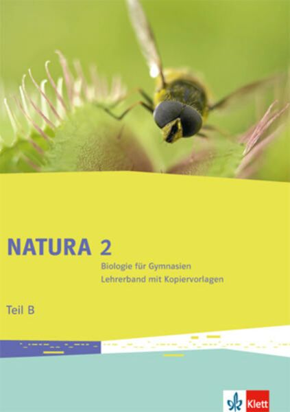 Natura Biologie. Lehrerband mit CD-ROM Teil B. 7.-10. Schuljahr. Ausgabe für Bremen
