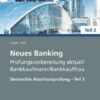 Neues Banking Prüfungsvorbereitung aktuell - Bankkaufmann / Bankkauffrau