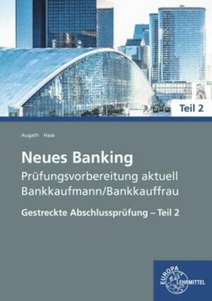 Neues Banking Prüfungsvorbereitung aktuell - Bankkaufmann / Bankkauffrau