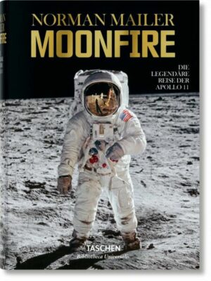 Norman Mailer. MoonFire. Die legendäre Reise der Apollo 11