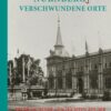 Nürnbergs Verschwundene Orte