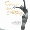 Oasen im Alltag