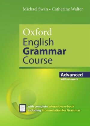 Oxford English Grammar Course: Advanced: with Key (includes