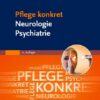 Pflege konkret Neurologie Psychiatrie