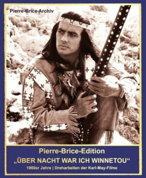 Pierre-Brice-Edition '...und über Nacht war ich Winnetou'