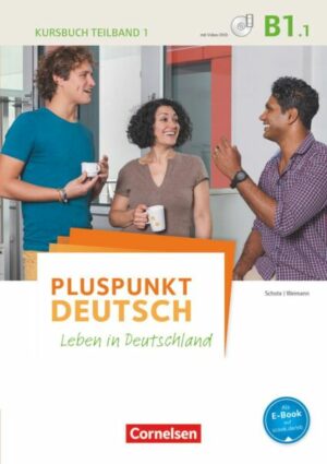 Pluspunkt Deutsch - Leben in Deutschland B1: Teilband 1 - Kursbuch mit Video-DVD