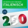 PONS 250 Wortschatz-Übungen Italienisch