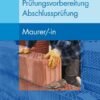 Prüfungsvorbereitung Abschlussprüfung Maurer/-in