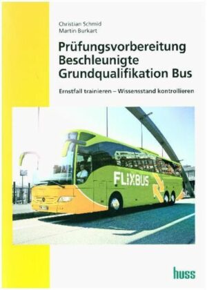 Prüfungsvorbereitung Beschleunigte Grundqualifikation Bus