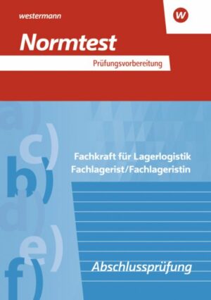 Prüfungsvorbereitung Normtest. Fachkraft für Lagerlogistik