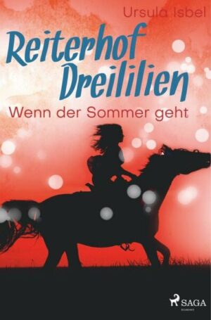 Reiterhof Dreililien 8 - Wenn der Sommer geht