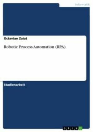 Robotic Process Automation (RPA)