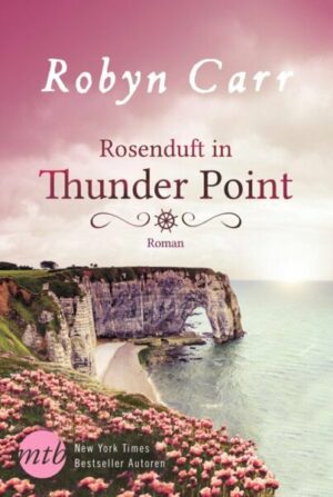 Rosenduft in Thunder Point