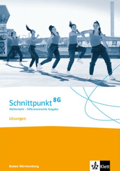 Schnittpunkt Mathematik 8G. Differenzierende Ausgabe Baden-Württemberg ab 2015. Lösungen Klasse 8 (G-Niveau)