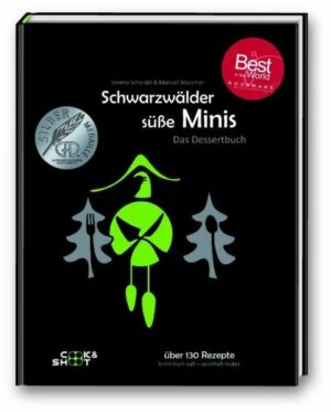 Schwarzwälder süße Minis - 'Beste Kochbuchserie des Jahres' weltweit