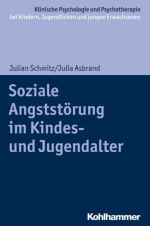 Soziale Angststörung im Kindes- und Jugendalter