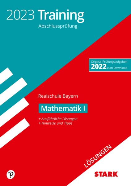 STARK Lösungen zu Training Abschlussprüfung Realschule 2023 - Mathematik I - Bayern