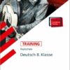 STARK Training Realschule - Deutsch 8. Klasse