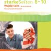 StarkeSeiten Wahlpflicht - Arbeitslehre Hauswirtschaft/Wirtschaft 8-10. Ausgabe Nordrhein-Westfalen. Schülerbuch Klasse 8-10