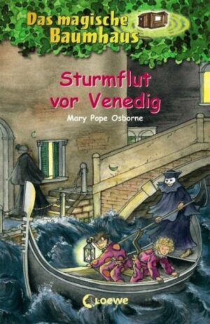 Sturmflut vor Venedig / Das magische Baumhaus Bd.31