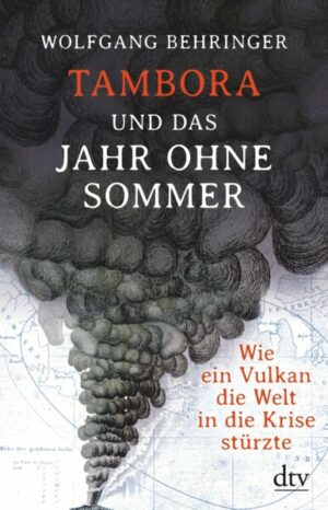 Tambora und das Jahr ohne Sommer