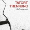 Tatort Trennung