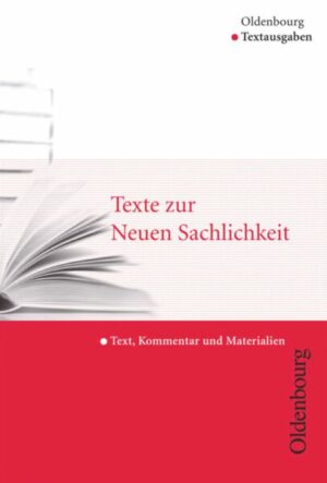 Texte zur Neuen Sachlichkeit (Textausgabe)