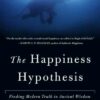 The Happiness Hypothesis: Finding Modern Truth in Ancient Wisdom