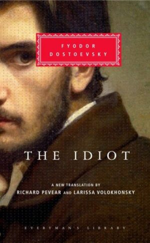 The Idiot: Introduction by Richard Pevear [With Ribbon Book Mark]