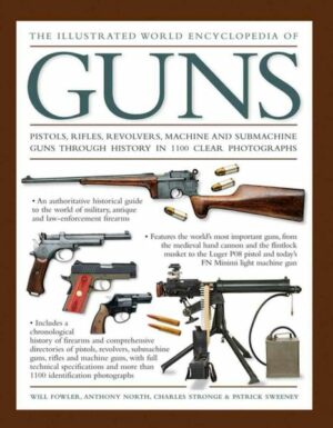 The Illustrated World Encyclopedia of Guns: Pistols