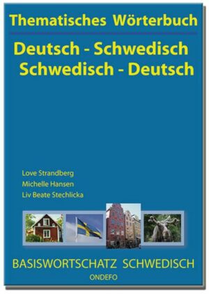 Thematisches Wörterbuch Deutsch - Schwedisch / Schwedisch - Deutsch.