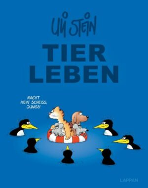 Uli Stein Gesamtausgabe: Uli Steins TIERLEBEN