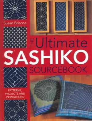 Ultimate Sashiko Sourcebook