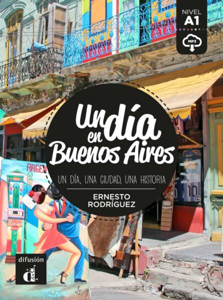 Un día en Buenos Aires. Buch + Audio online