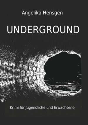 UNDERGROUND - Krimi für Jugendliche und Erwachsene