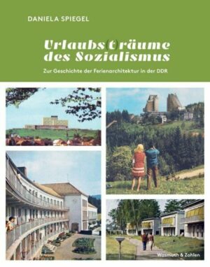 Urlaubs (t) räume des Sozialismus