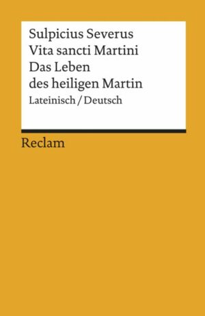 Vita Sancti Martini / Das Leben des Heiligen Martin