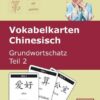 Vokabelkarten Chinesisch Grundwortschatz 02