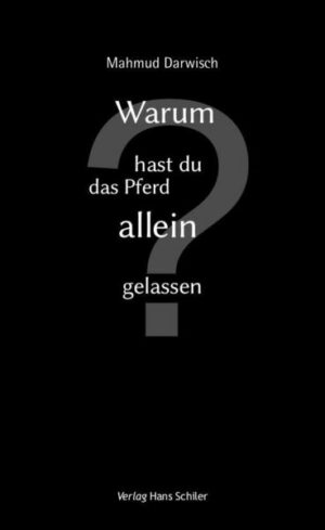 Warum hast du das Pferd allein gelassen?