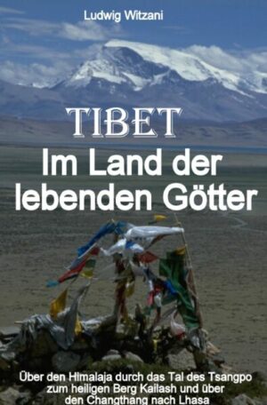 Weltreisen / Tibet Im Land der lebenden Götter