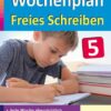 Wochenplan Freies Schreiben / Klasse 5