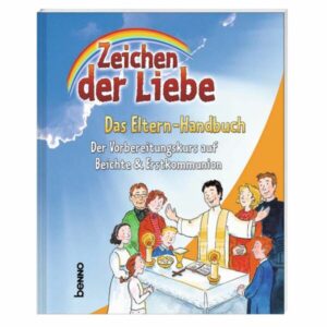 Zeichen der Liebe - Das Elternhandbuch